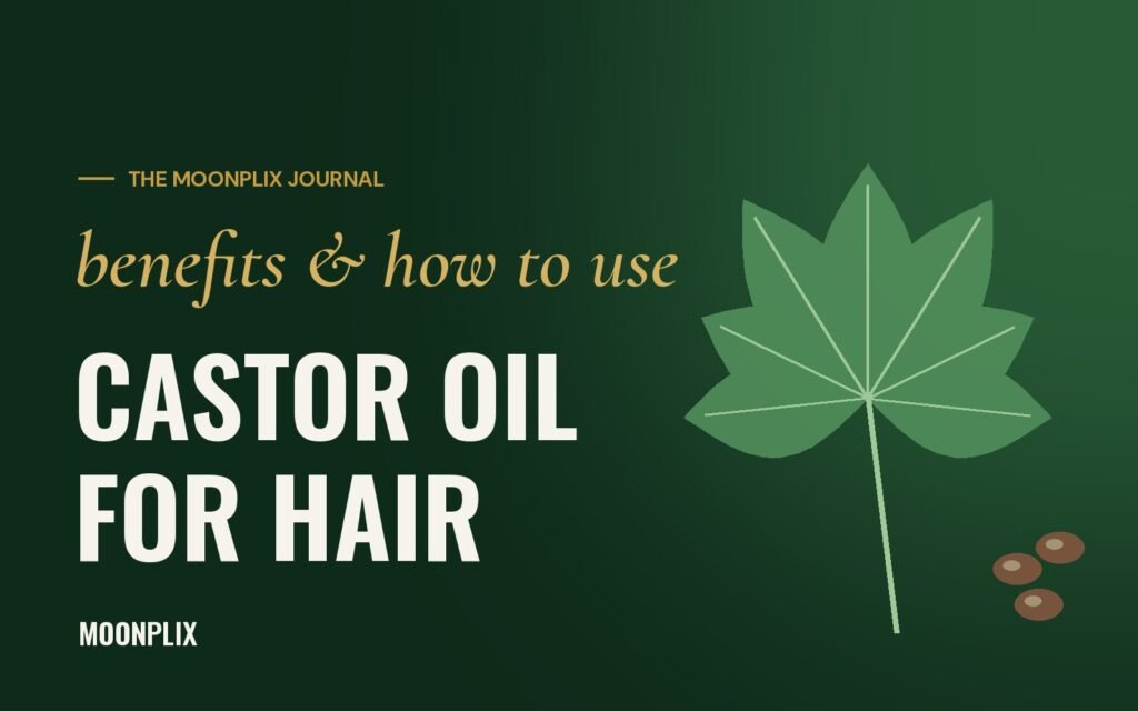 Castor oil for hair – Moonplix Journal