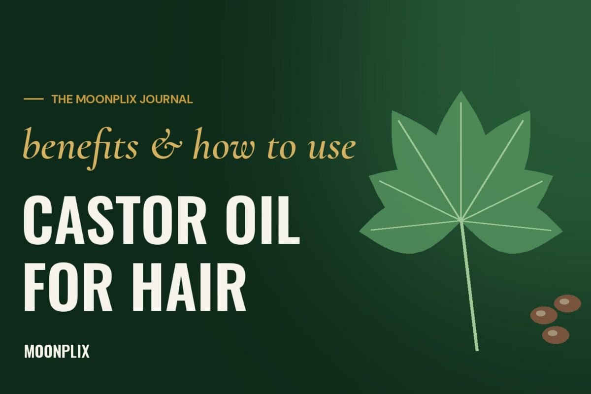 Castor oil for hair – Moonplix Journal