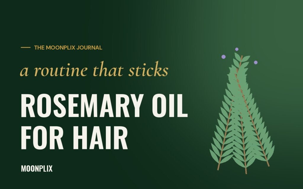 Rosemary oil for hair – Moonplix Journal
